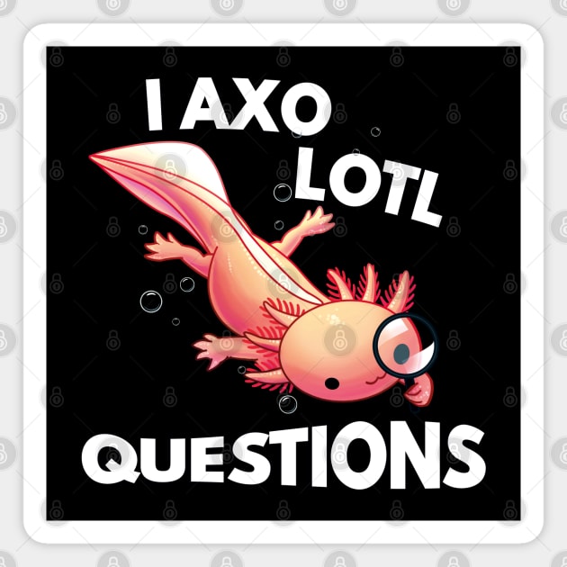 I axolotl questions Magnet by Ryuvhiel